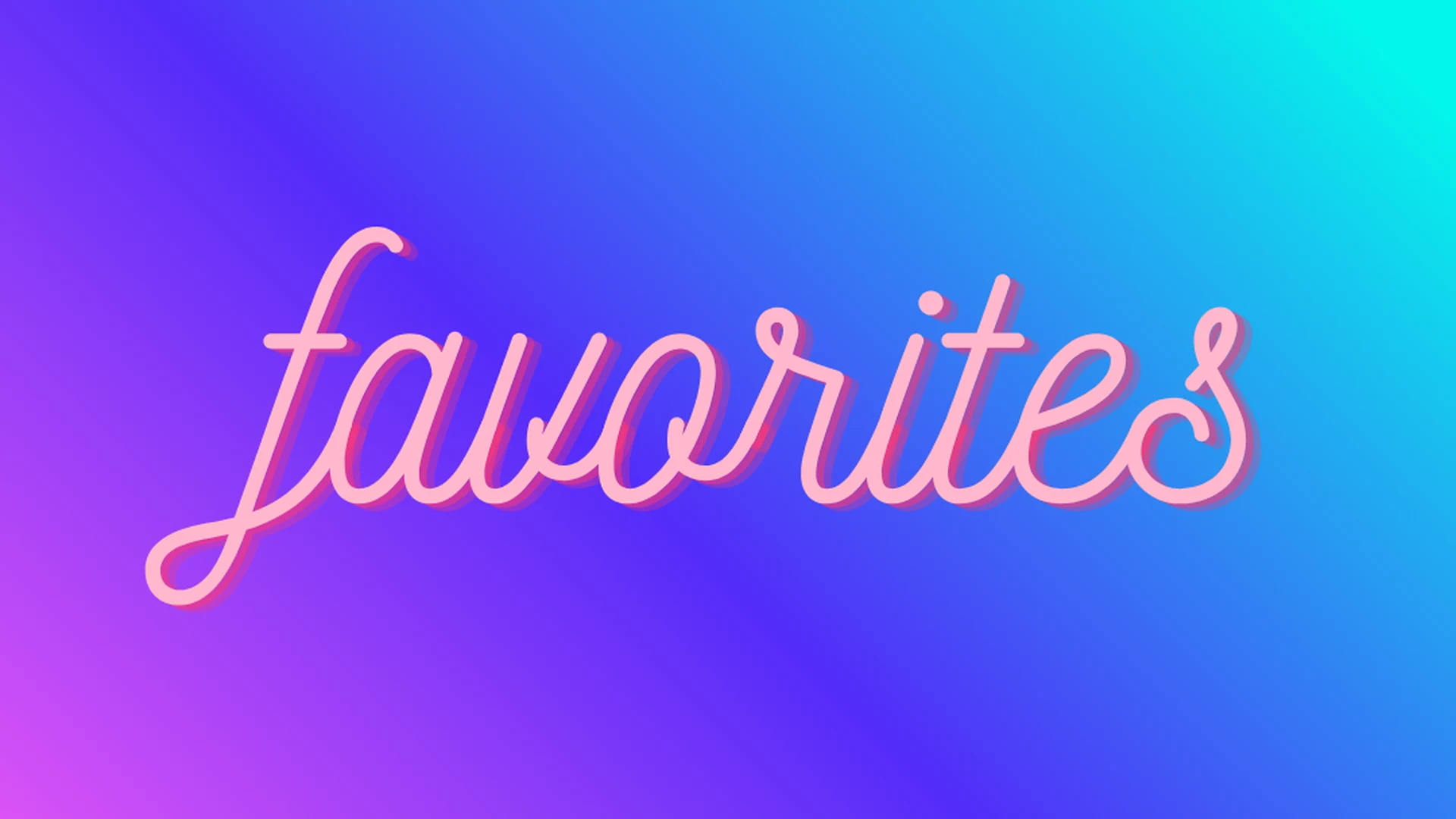 my favorite videos