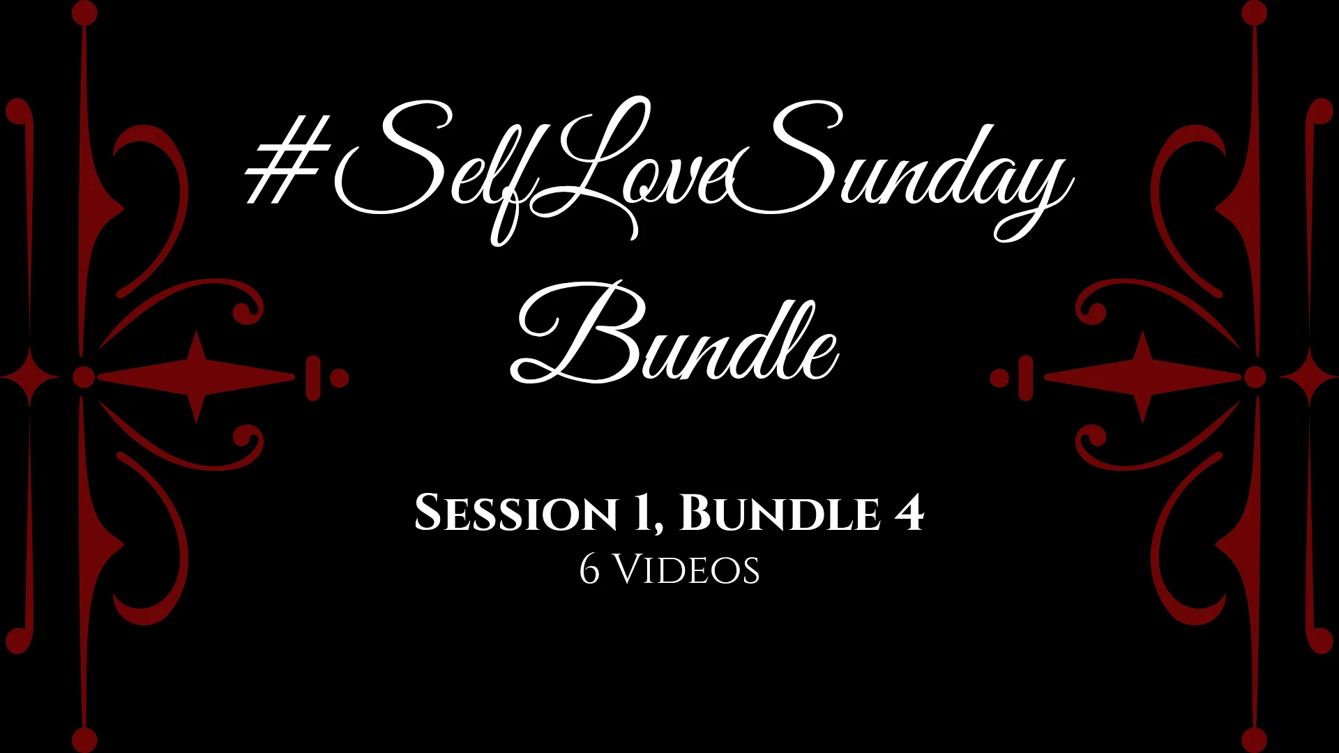 Self Love Sunday - Session 1, Bundle 4