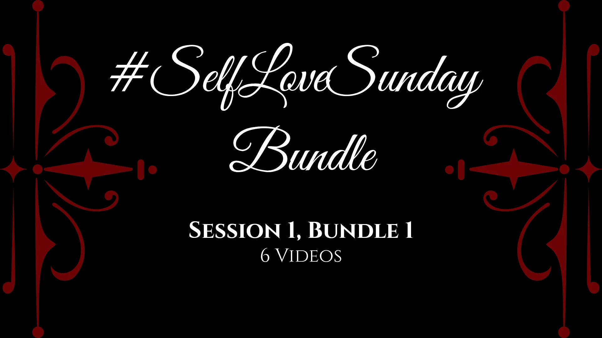 Self Love Sunday - Session 1, Bundle 1