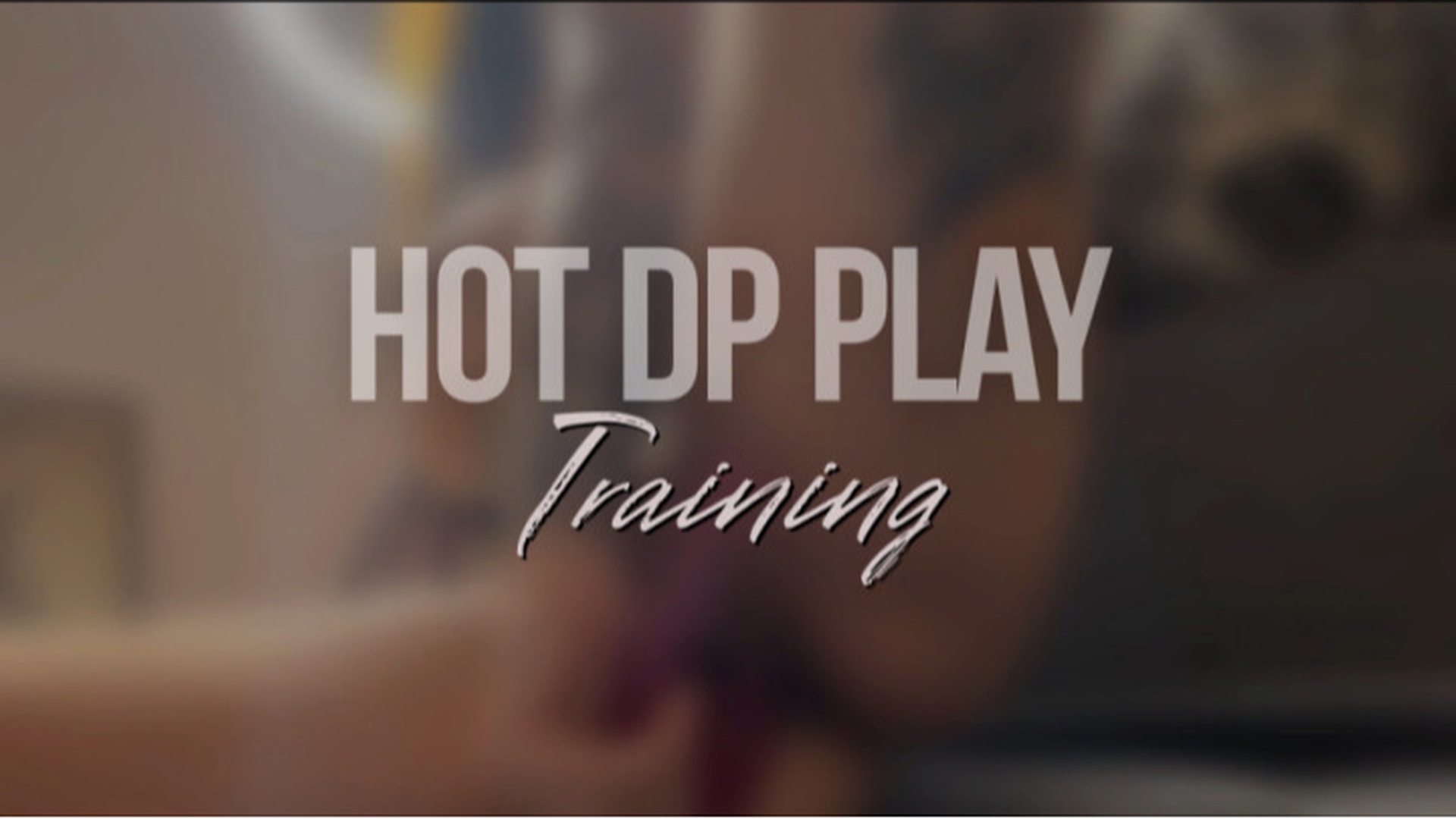 Hot DP Play Training
