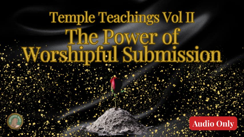 Temple Teachings Vol II: The Power Of Worshipful Submission Audio Only