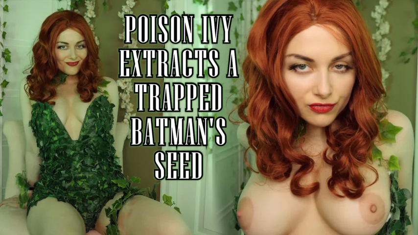 POISON IVY EXTRACTS A TRAPPED BATMAN'S SEED 1080P- ELLIE IDOL