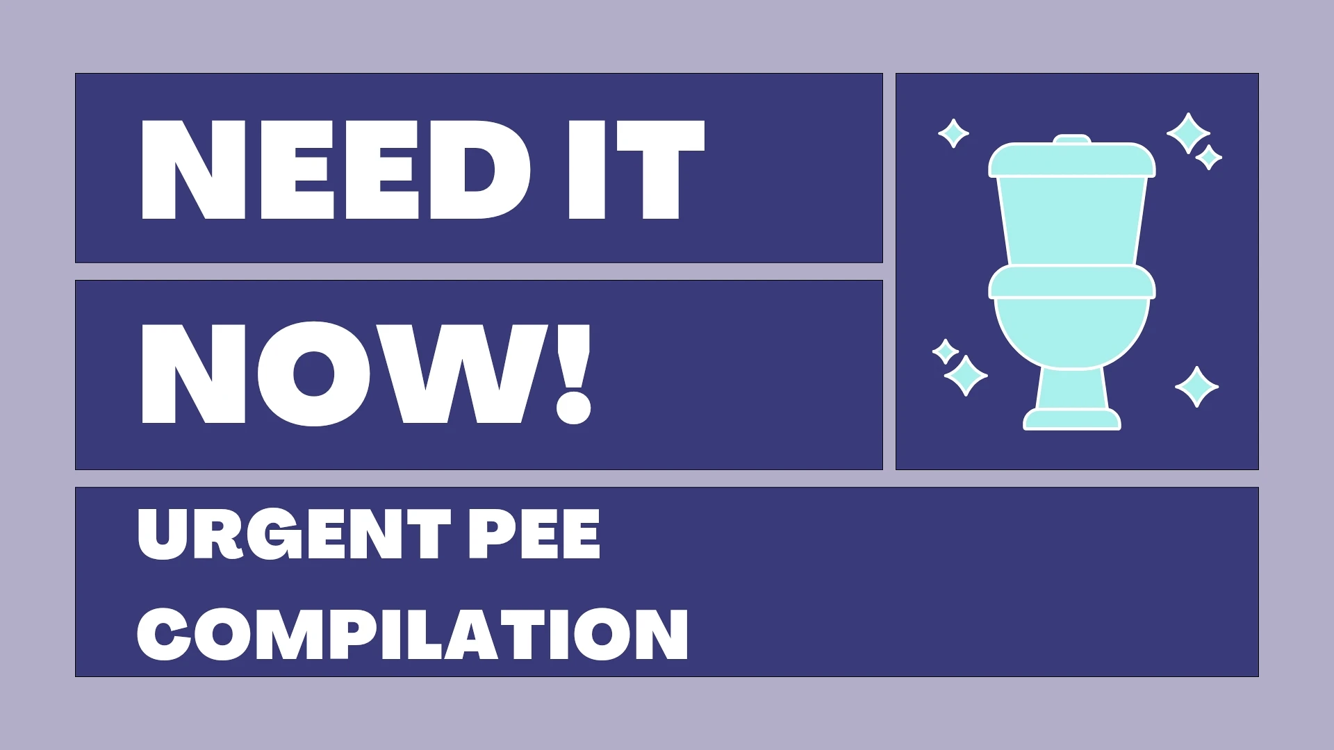 Need it Now! [Urgent Pee Compilation]