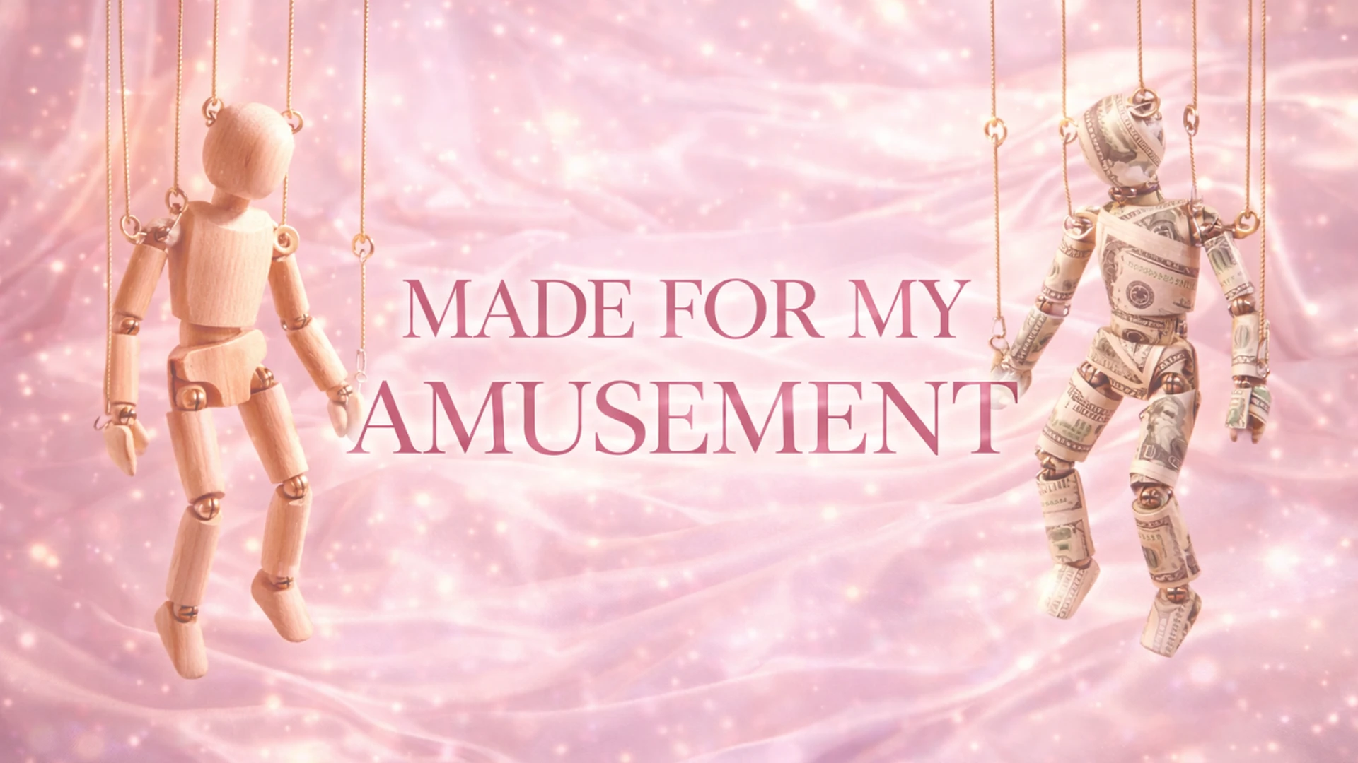 Made For My Amusement