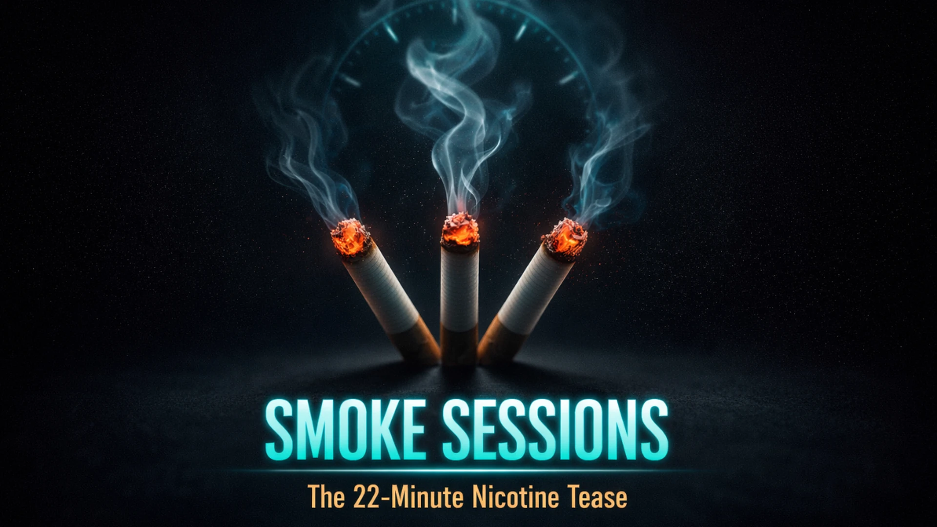 Smoke Sessions: The 22-Minute Nicotine Tease