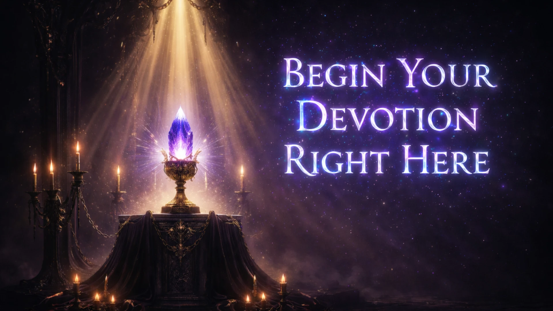 Begin Your Devotion Right Here