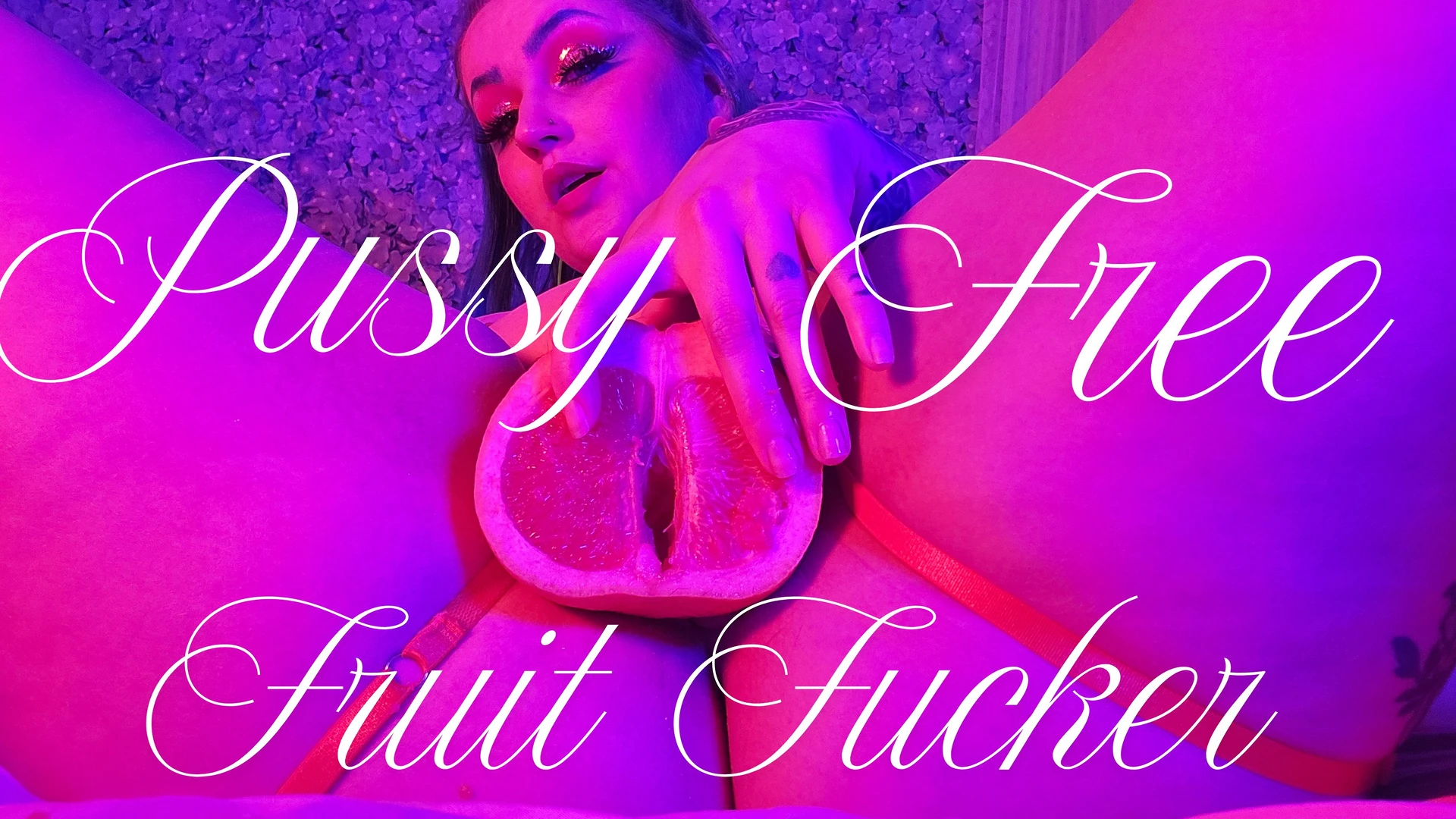 Pussy Free Fruit Fucker