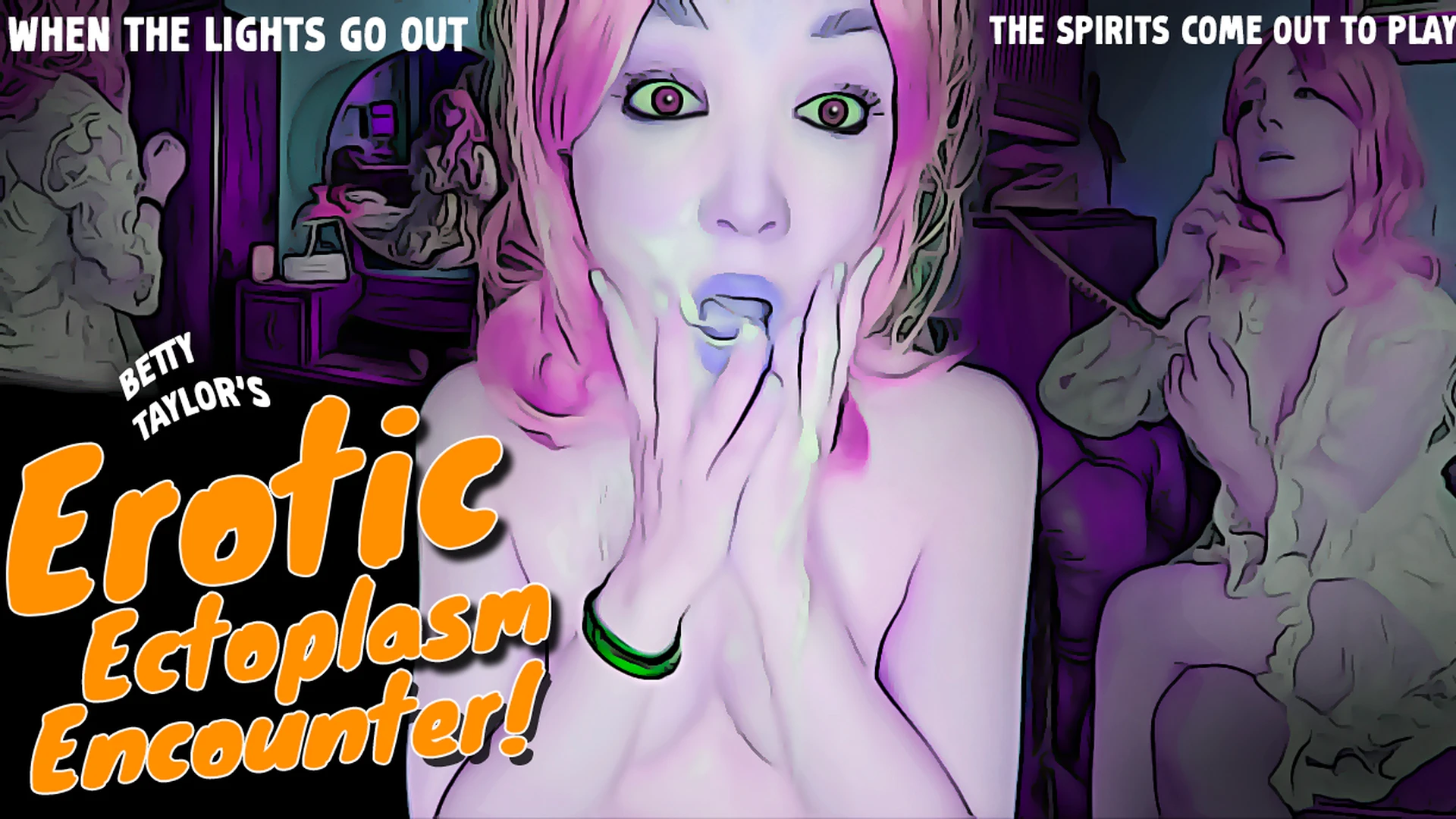 TAYLOR TERRORVERSE PART 02 - Erotic Ectoplasm Adventure