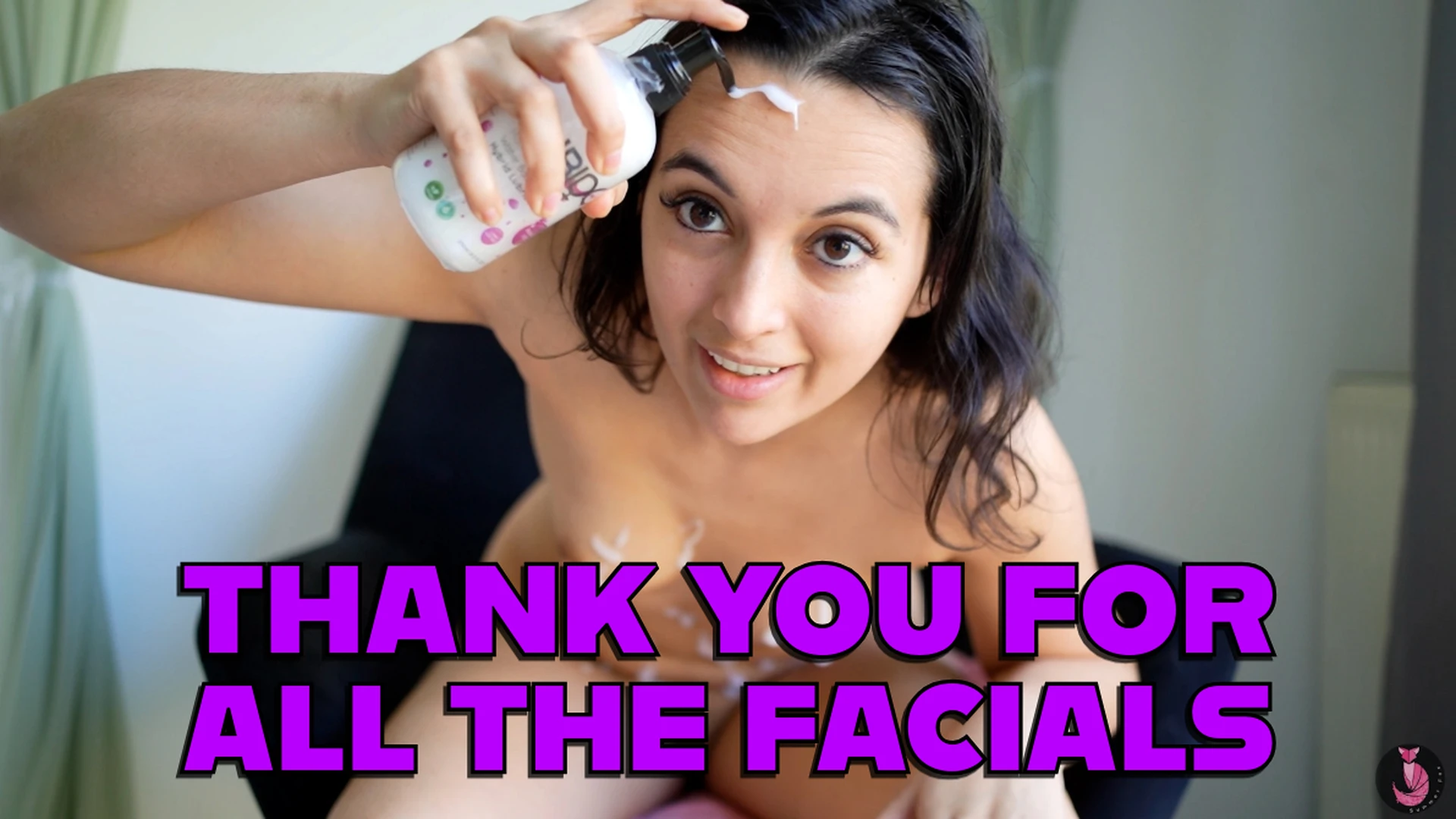 Thank You For All The Facials