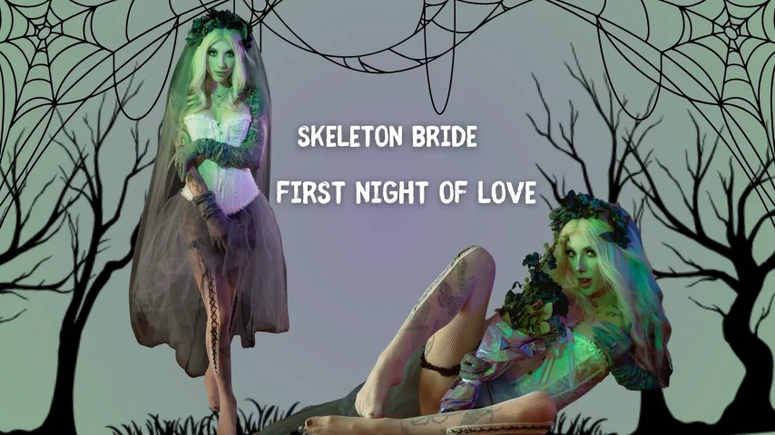 Skeleton Bride First Night of Love