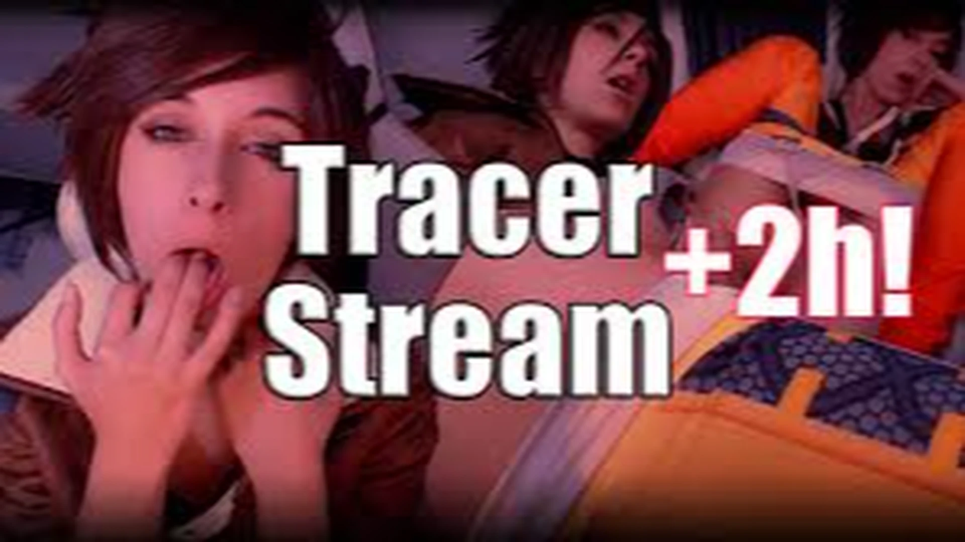 Tracer Stream 2019-02-22 w biggest dildo
