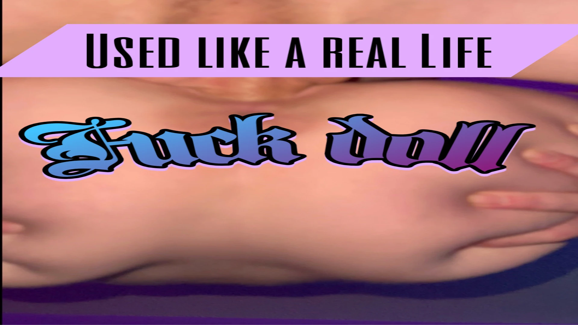 Used like a Fuck Doll, Pick Up Fuck