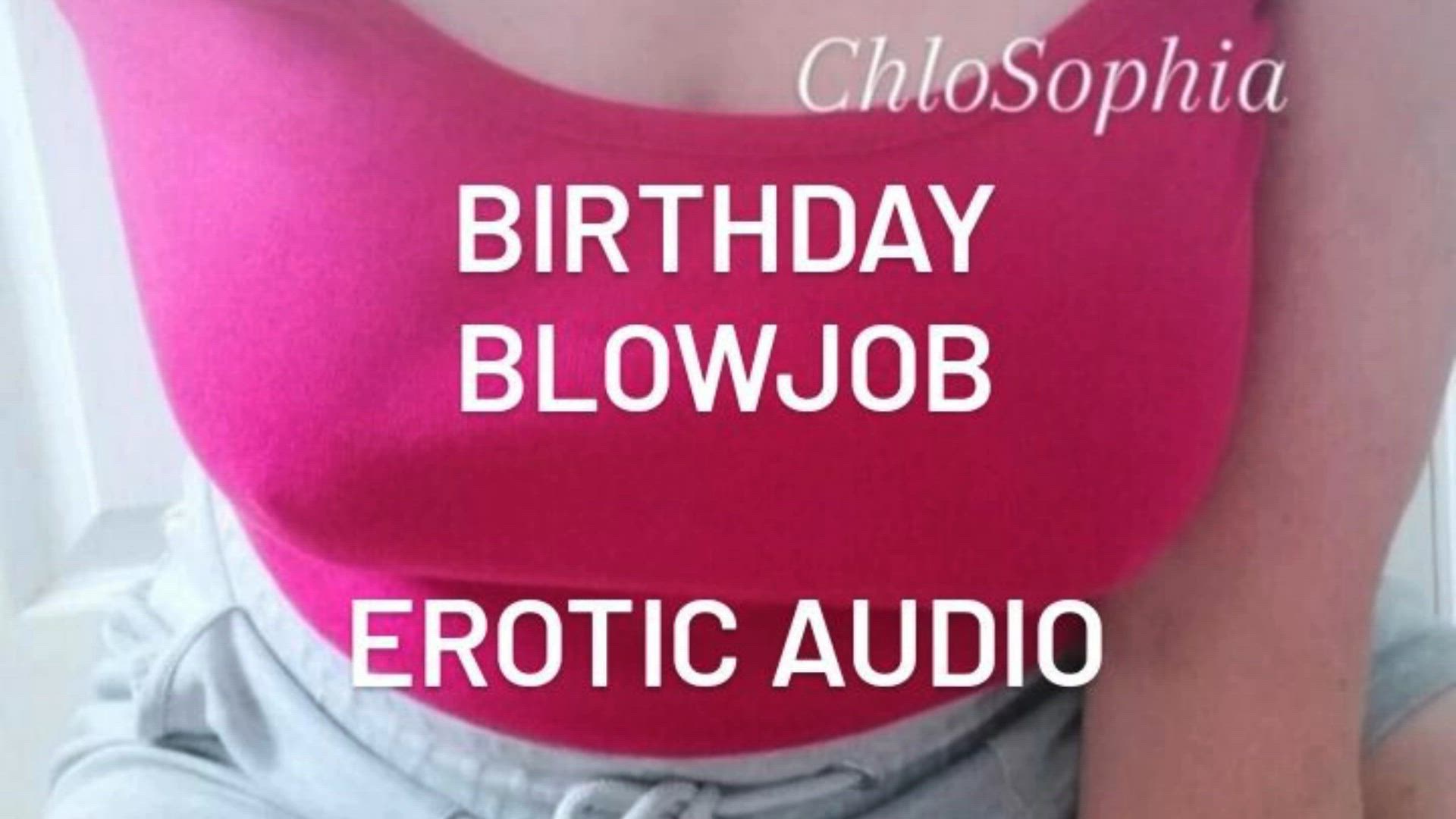 AUDIO ONLY ~ It's my birthday and I want to give YOU a blowjob!