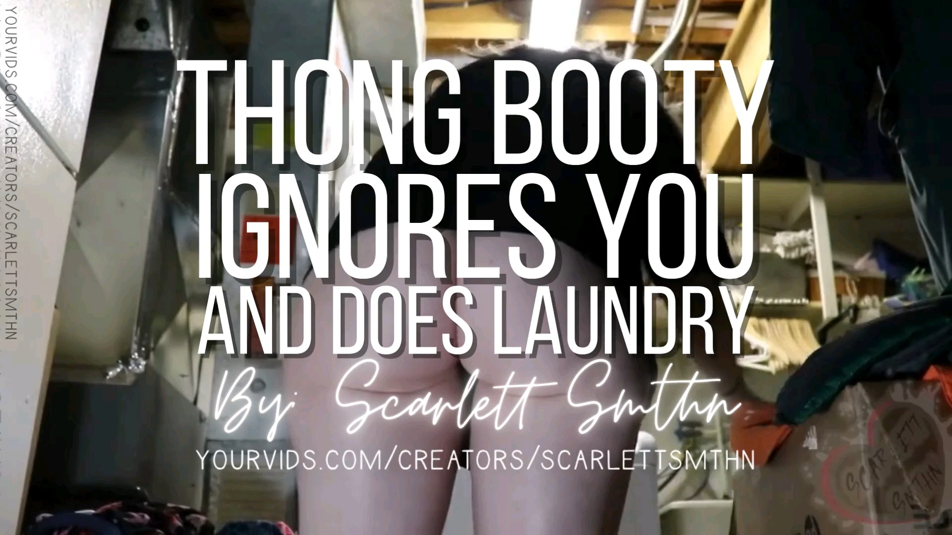 Thong Booty Ignores You And Does Laundry