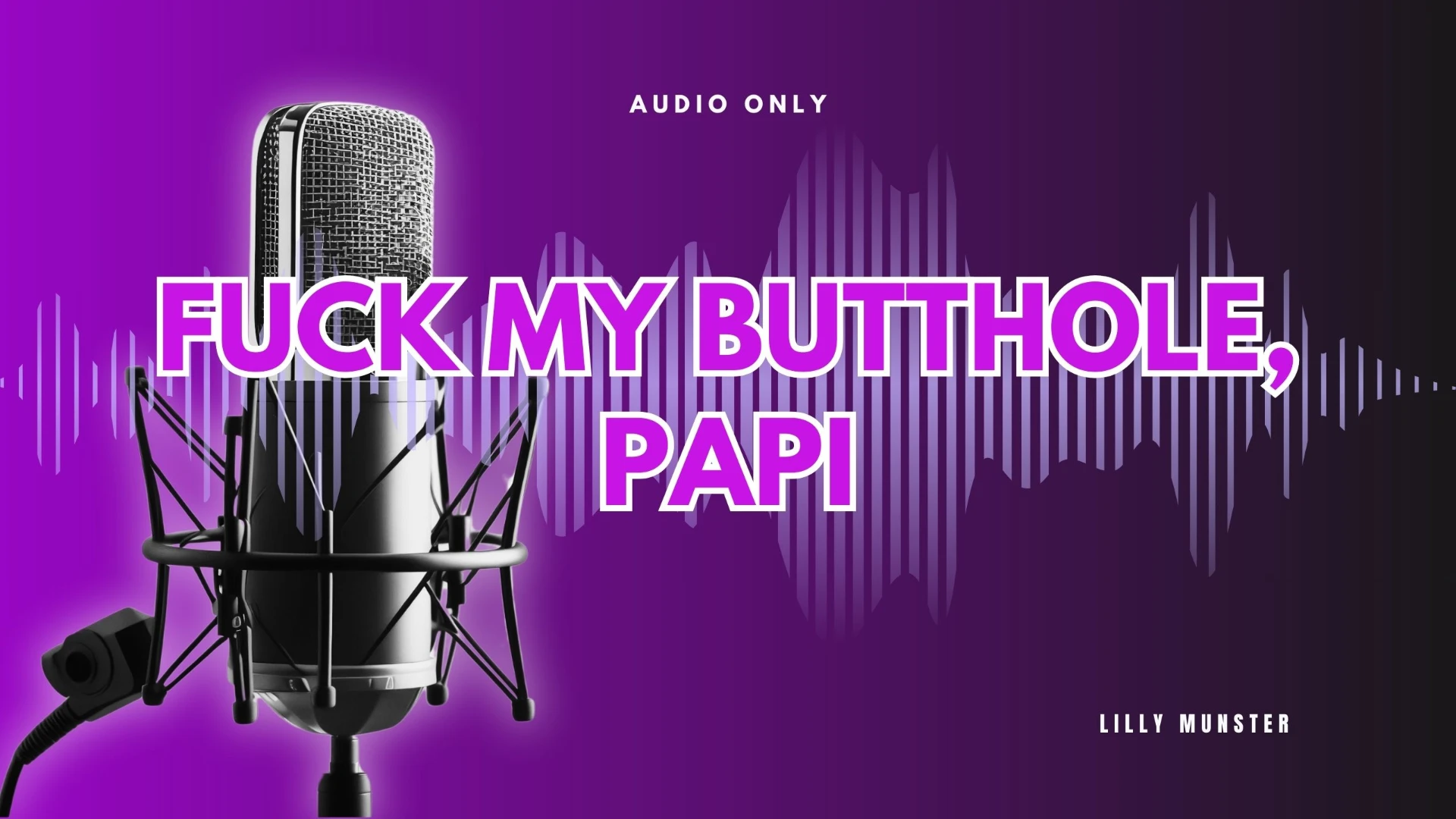 Audio - Fuck My Butthole, Papi