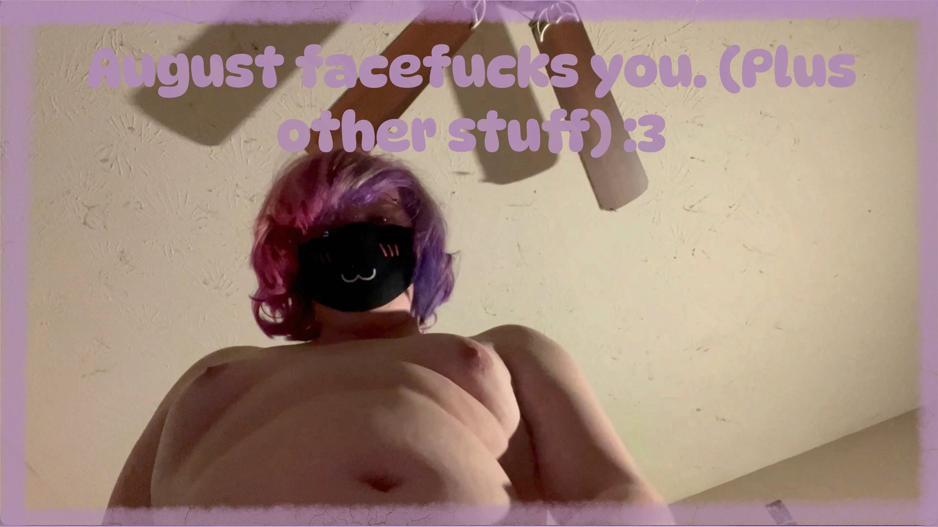 August facefucks you :3 plus farting and other humiliation