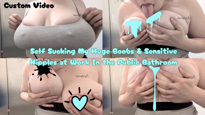 Custom Video Self Sucking My Huge Boobs At Work In A Public Bathroom