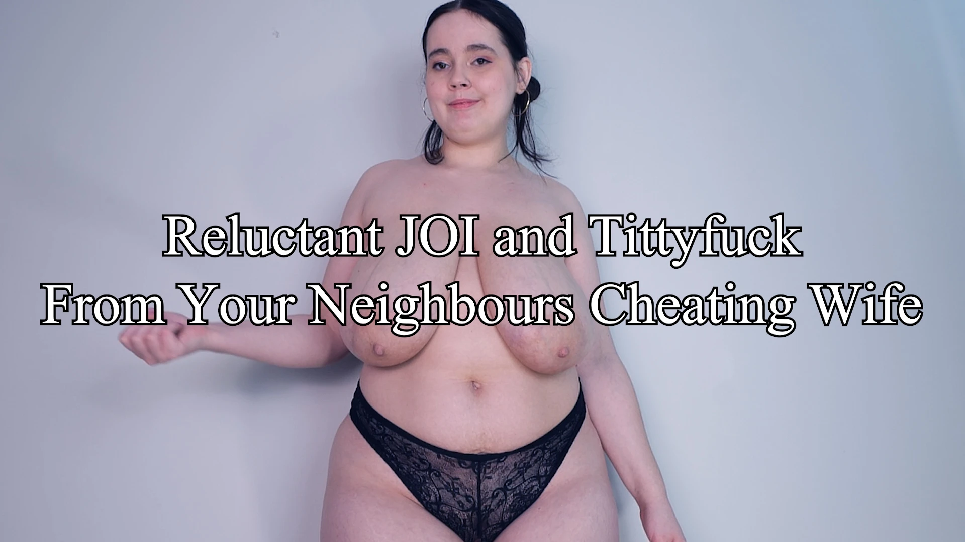 Reluctant JOI and Tittyfuck From Your Neighbors Cheating Wife