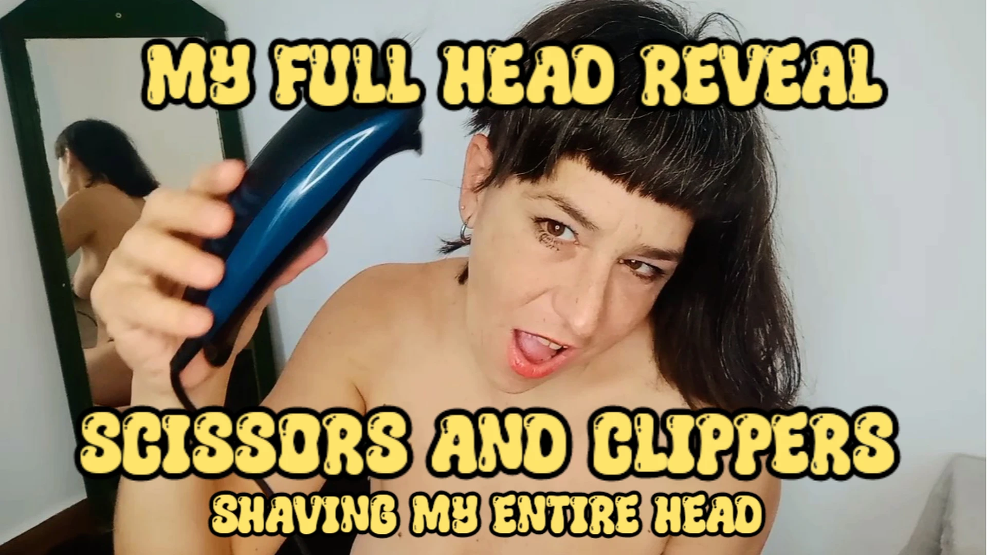 MY FULL HEAD REVEAL - SCISSORS AND CLIPPERS