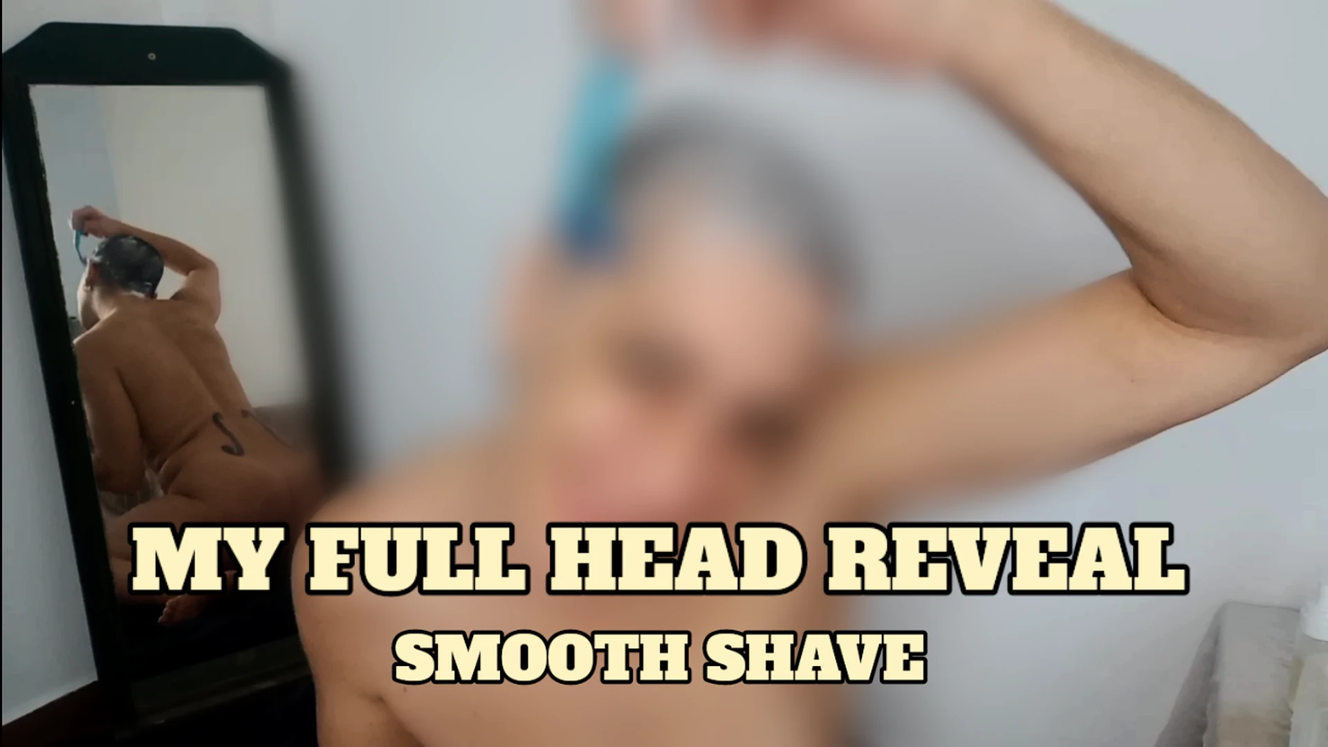 MY FULL HEAD REVEAL - SMOOTH SHAVE