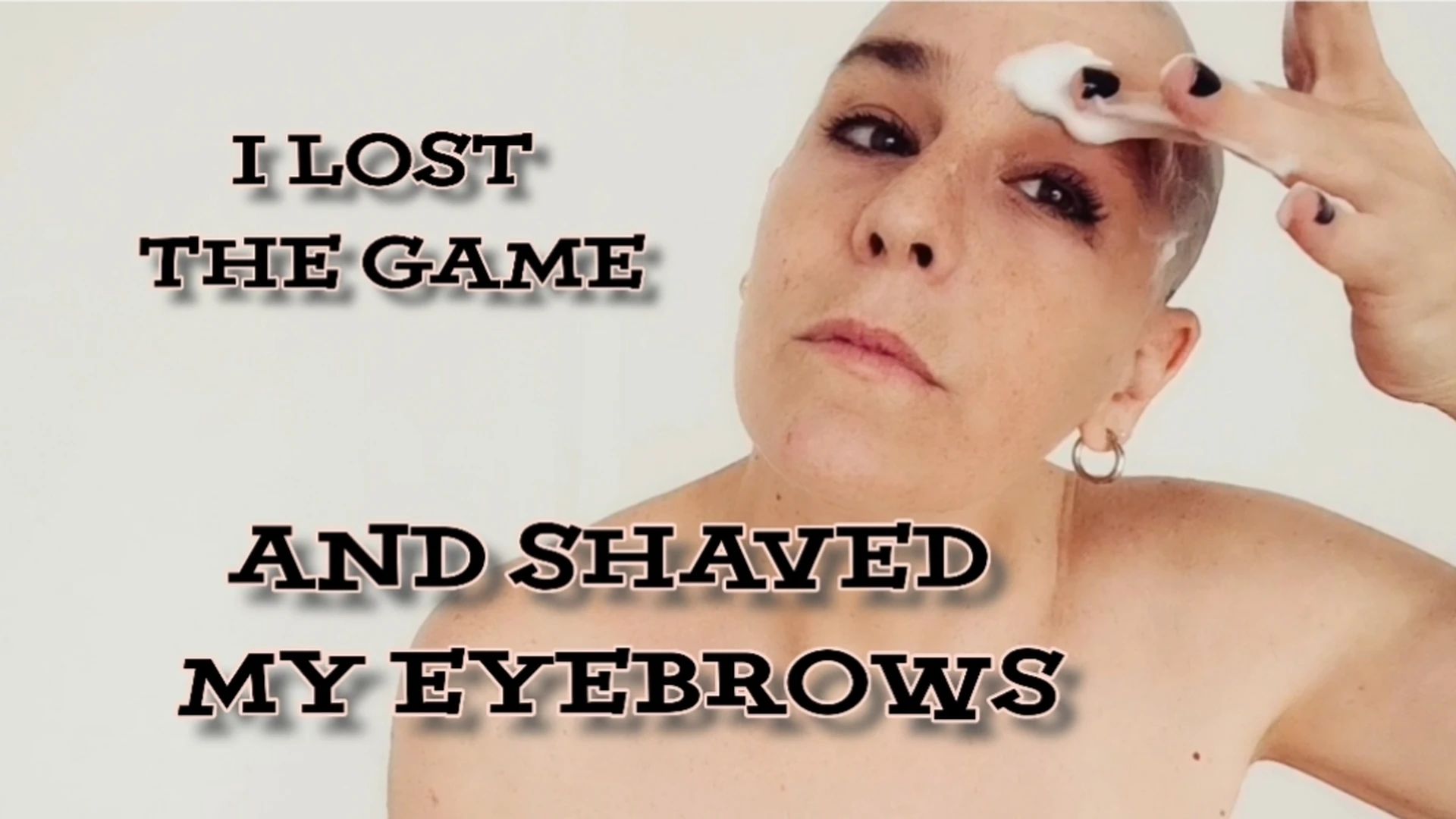 I LOST THE GAME AND SHAVED MY EYEBROWS