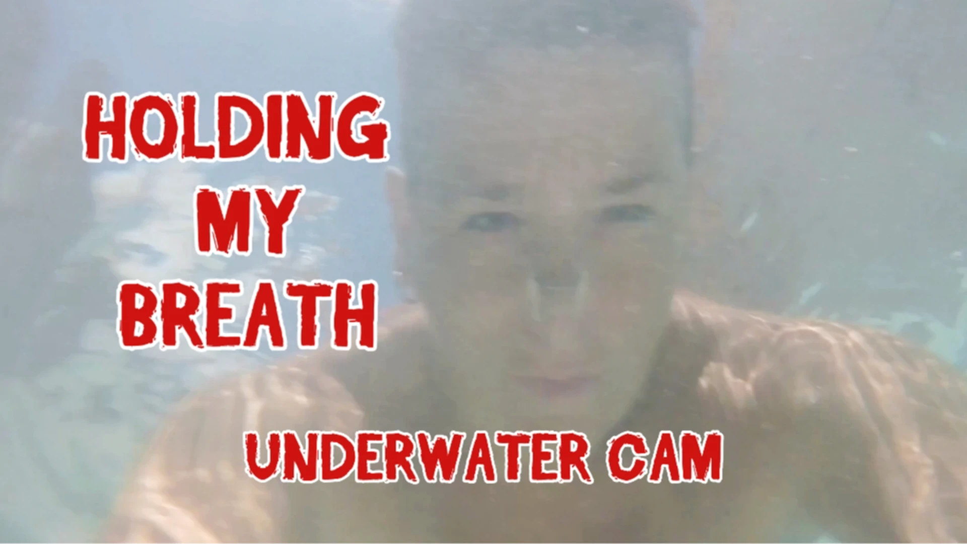 HOLDING MY BREATH - UNDERWATER CAM