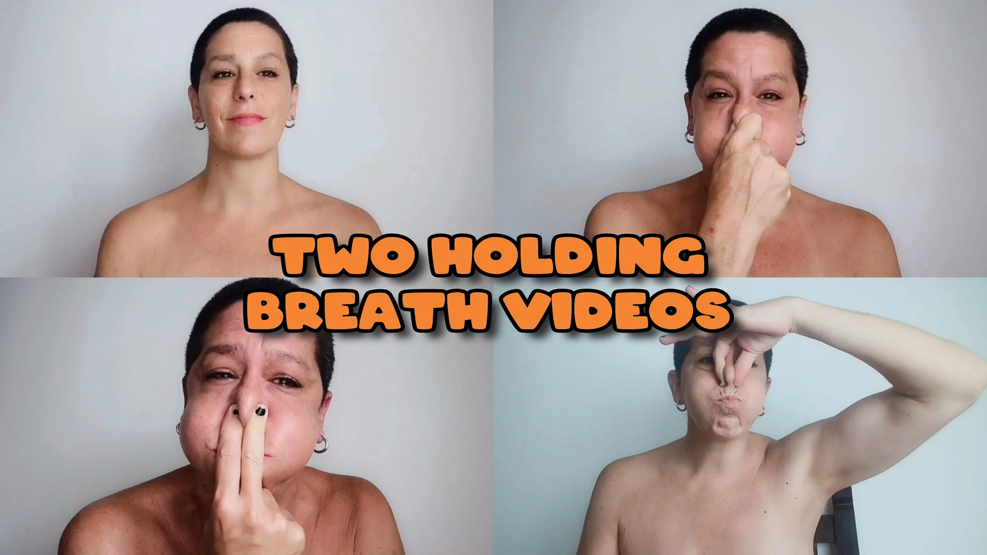 TWO HOLDING BREATH VIDEOS