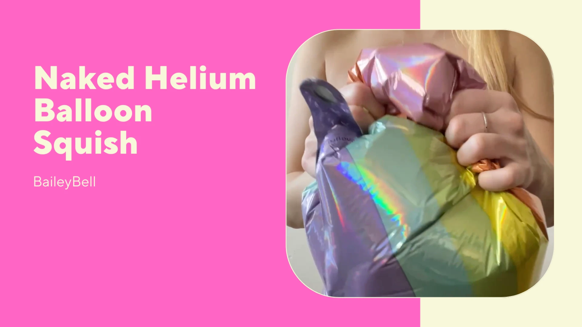 Naked Helium Balloon Squish