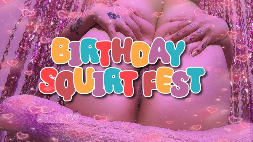birthday squirt fest