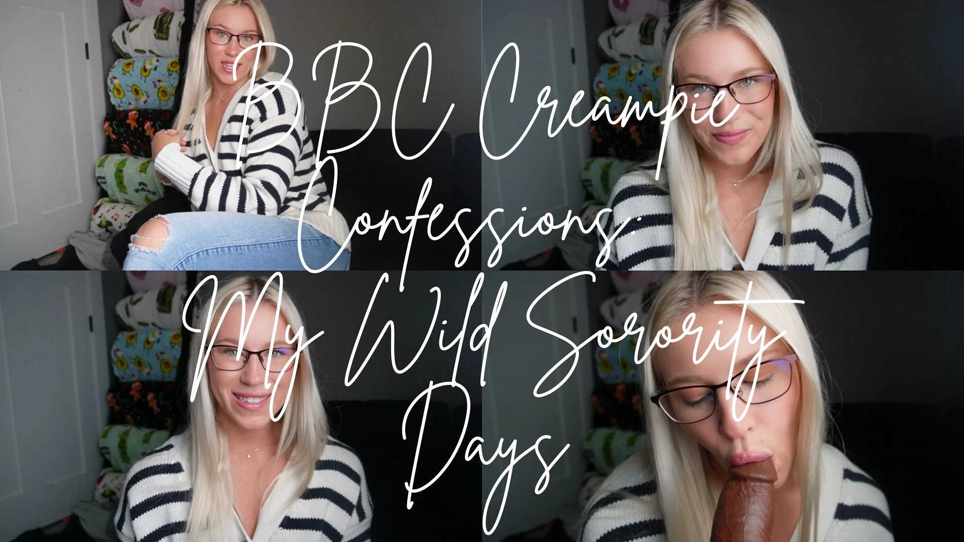 BBC Creampie Confessions: My Wild Sorority Days