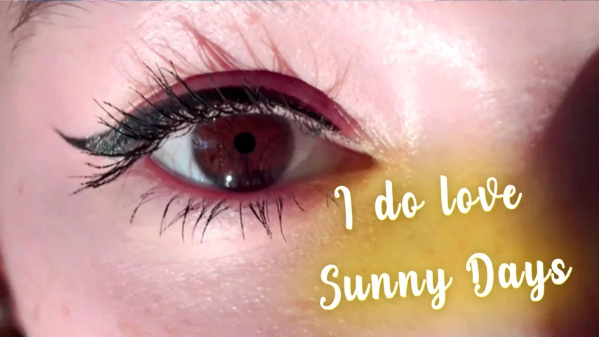 I Do Love Sunny Days