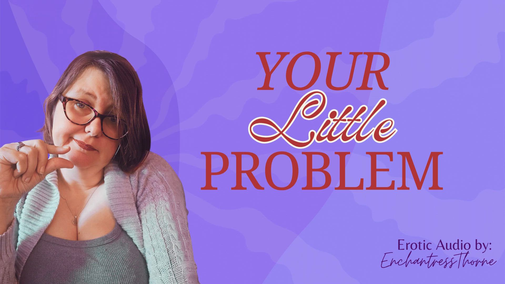 Your Little Problem - SPH Erotic Audio
