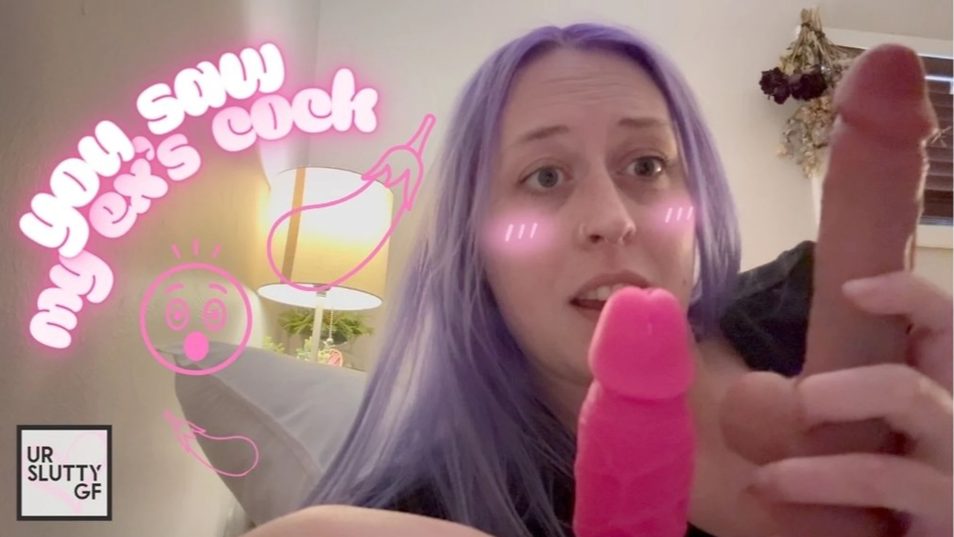 You Saw My Ex's Cock