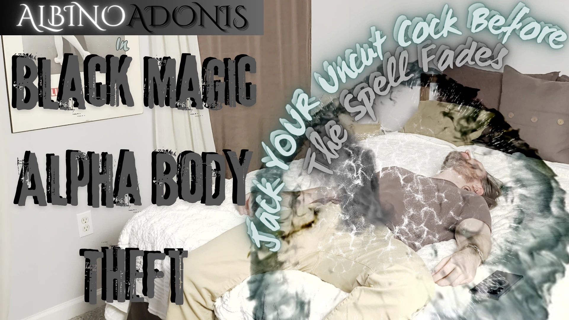 Albino Adonis - Black Magic Body Swap - 4K